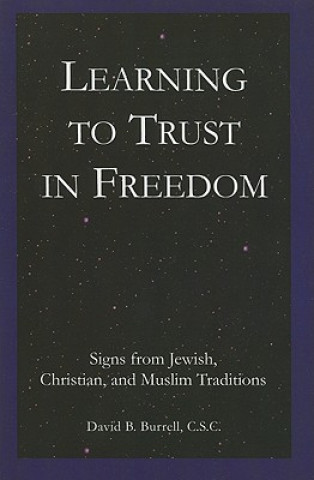 Kniha Learning to Trust in Freedom David B. Burrell