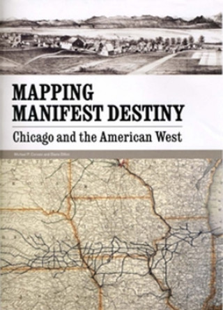 Könyv Mapping Manifest Destiny Michael P. Conzen