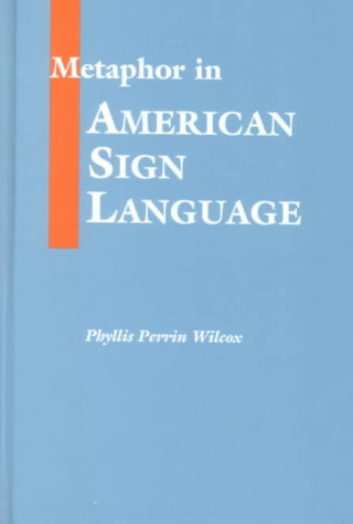 Könyv Metaphor in American Sign Language Wilcox