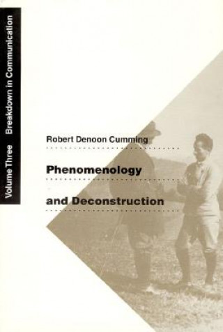 Książka Phenomenology and Deconstruction Robert Denoon Cumming