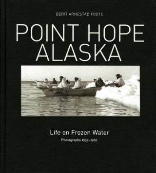 Knjiga Point Hope, Alaska Berit Arnestad Foote