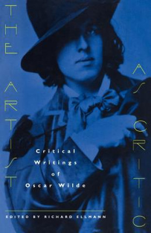 Kniha Artist as Critic Oscar Wilde