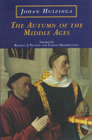 Book Autumn of the Middle Ages Johan H. Huizinga