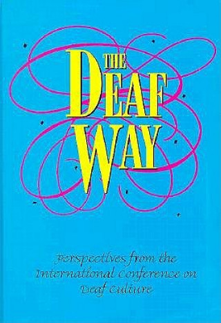 Könyv Deaf Way Carol J. Erting