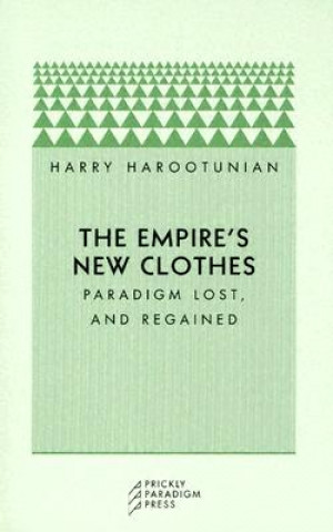 Kniha Empire's New Clothes H.D. Harootunian