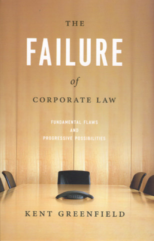 Knjiga Failure of Corporate Law Kent Greenfield