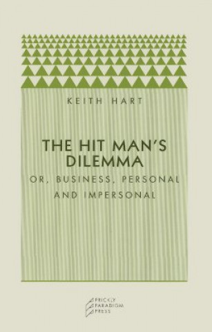 Livre Hitman's Dilemma Keith Hart