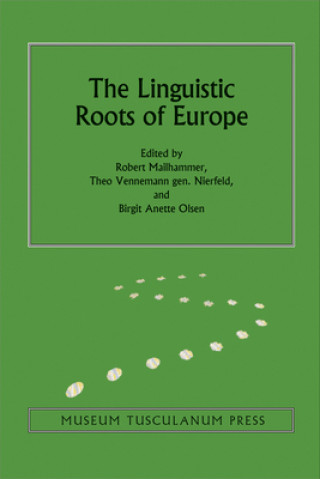 Kniha Linguistic Roots of Europe Birgit Anette Olsen