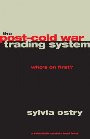 Carte Post-Cold War Trading System Sylvia Ostry