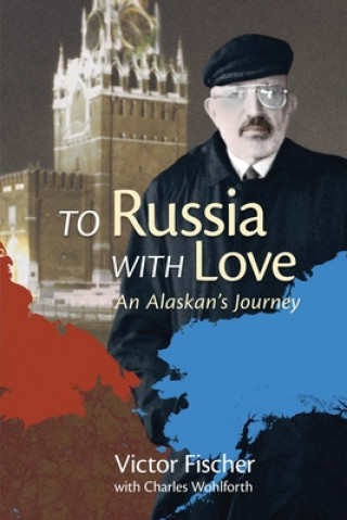 Livre To Russia with Love Victor Fischer