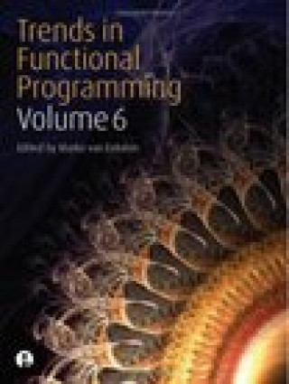 Knjiga Trends in Functional Programming Volume 6 Marko Van Eekelen