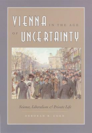 Książka Vienna in the Age of Uncertainty Deborah R. Coen