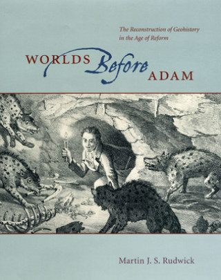 Kniha Worlds Before Adam Martin J. S. Rudwick