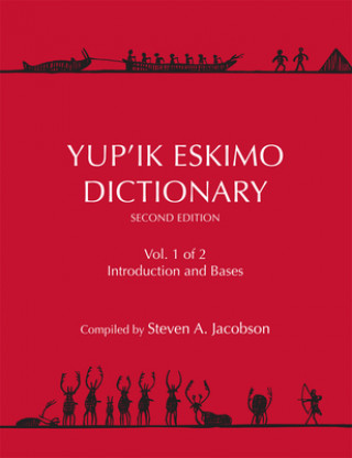 Könyv Yup'ik Eskimo Dictionary Steven A Jacobson