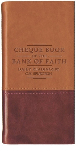 Könyv Chequebook of the Bank of Faith - Tan/Burgundy Charles Spurgeon