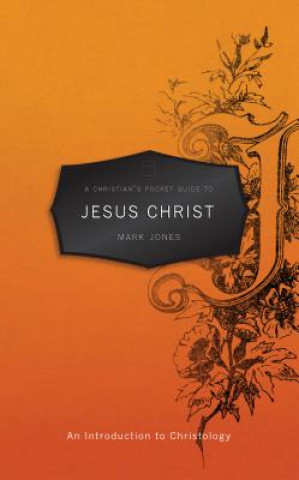 Carte Christian's Pocket Guide to Jesus Christ Mark (East Carolina University) Jones