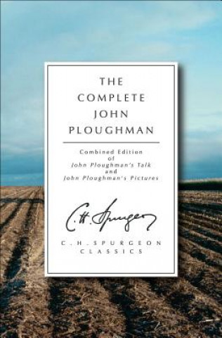 Könyv Complete John Ploughman C.H. Spurgeon
