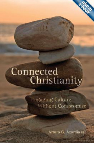 Kniha Connected Christianity Arturo Azurdia