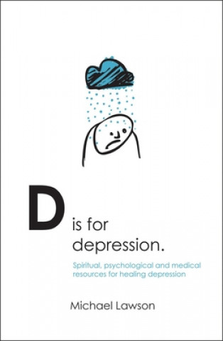 Βιβλίο D Is for Depression Michael Lawson