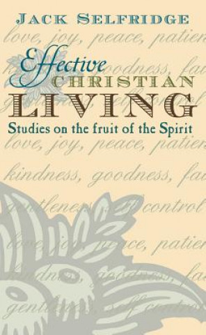 Kniha Effective Christian Living John Selfridge