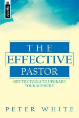 Könyv Effective Pastor Peter White