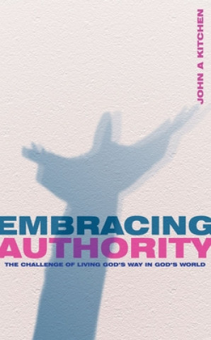Könyv Embracing Authority John Kitchen