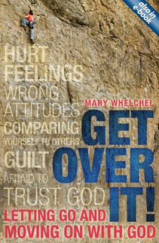 Buch Get Over It Mary Whelchel