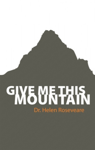 Książka Give me this Mountain Helen Roseveare