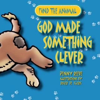 Könyv God Made Something Clever Penny Reeve