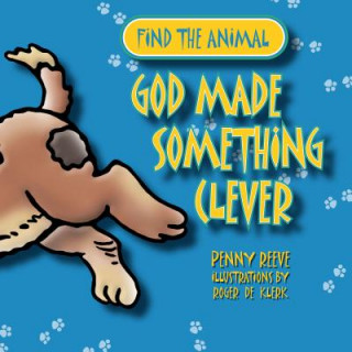 Kniha God Made Something Clever Penny Reeve