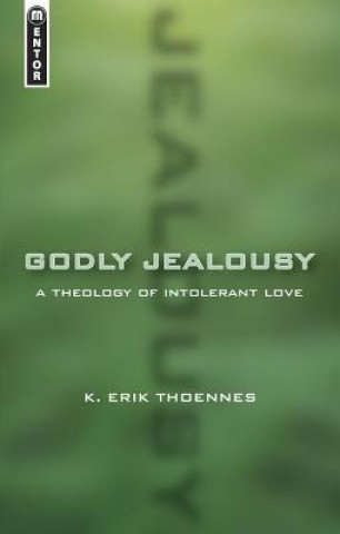 Kniha Godly Jealousy K. Erik Thoennes