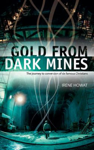 Könyv Gold From Dark Mines Irene Howat