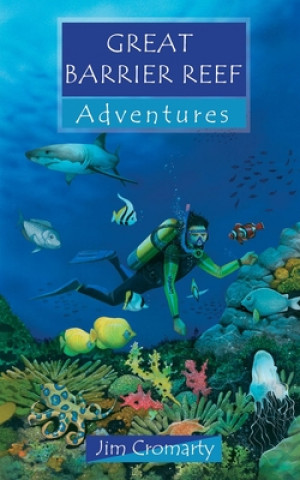 Könyv Great Barrier Reef Adventures Jim Cromarty