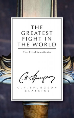 Kniha Greatest Fight in the World Charles Haddon Spurgeon