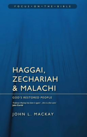 Livre Haggai, Zechariah & Malachi John L MacKay