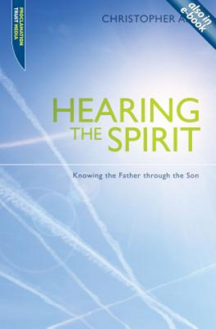 Kniha Hearing the Spirit Christopher Ash