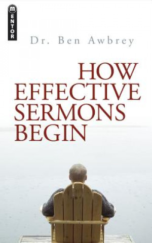 Carte How Effective Sermons Begin Ben Awbery