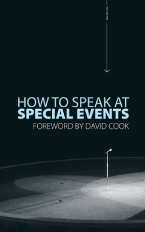 Книга How to Speak At Special Events David Cook