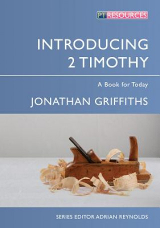 Kniha Introducing 2 Timothy Jonathan Griffiths