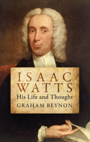 Könyv Isaac Watts Graham Benyon