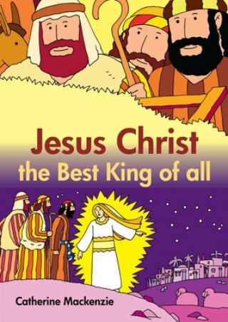 Carte Jesus Christ the Best King of All Catherine Mackenzie