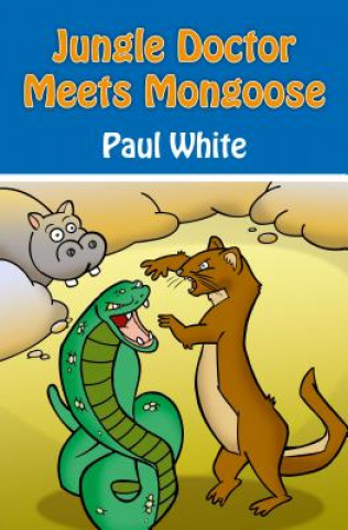 Könyv Jungle Doctor Meets Mongoose Paul White