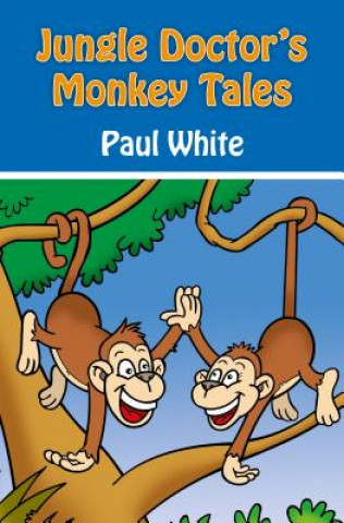 Kniha Jungle Doctor's Monkey Tales Paul White