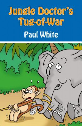 Kniha Jungle Doctor's-tug-of-war Paul White