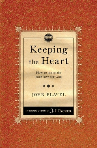 Kniha Keeping the Heart John Flavel