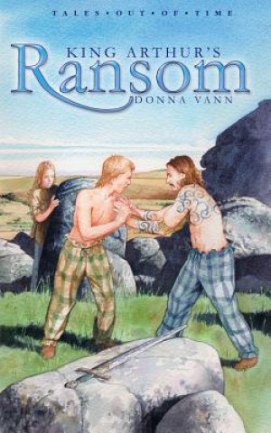 Livre King Arthur's Ransom Vann Donna