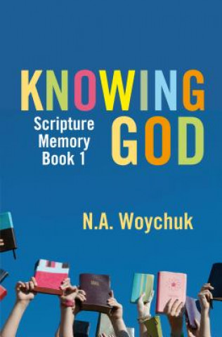 Книга Knowing God N. A. Woychuk