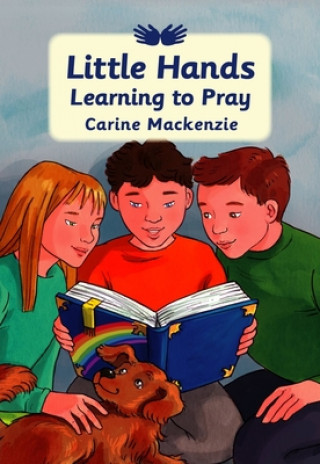 Carte Little Hands Learning to Pray Carine Mackenzie