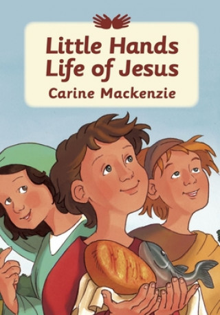 Kniha Little Hands Life of Jesus Carine Mackenzie