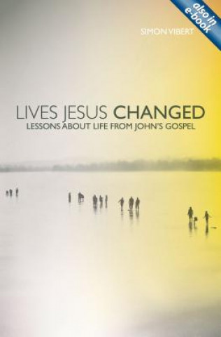 Kniha Lives Jesus Changed Simon Vibert